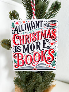 All I Want for Christmas is Books Ornament