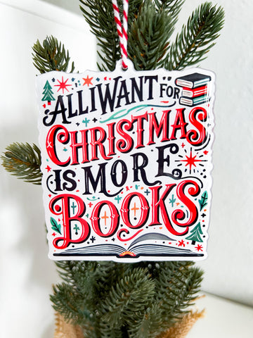 All I Want for Christmas is Books Ornament