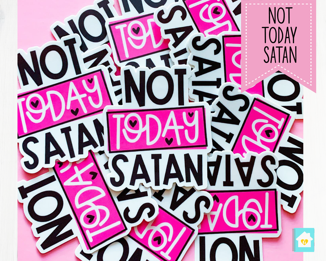 Not Today Satan Vinyl Sticker